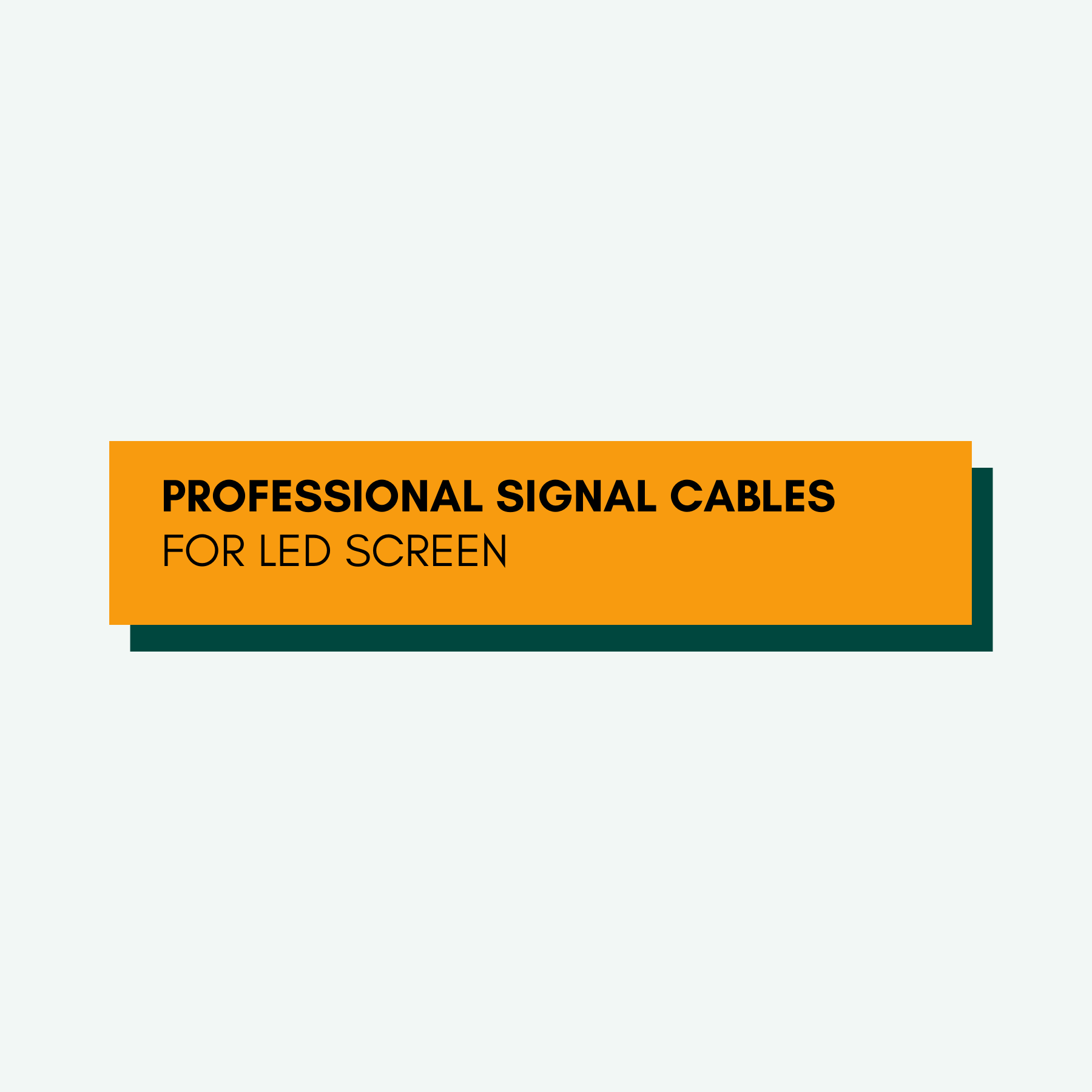Professional Cables for LED Screen Rentals or Fixed..!