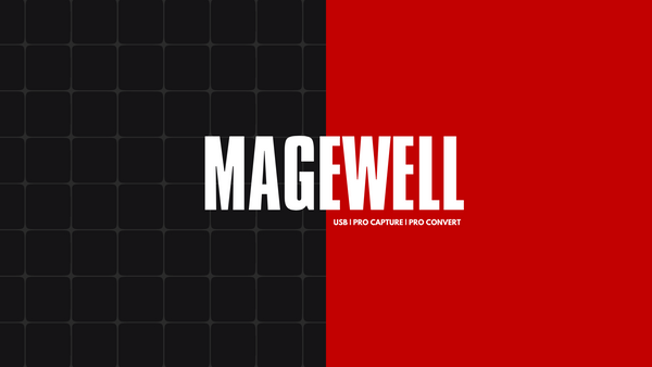 Magewell products absolutely stunning in the performance!